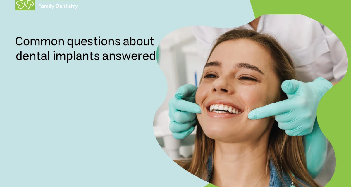 Common Questions About Dental Implants Answered