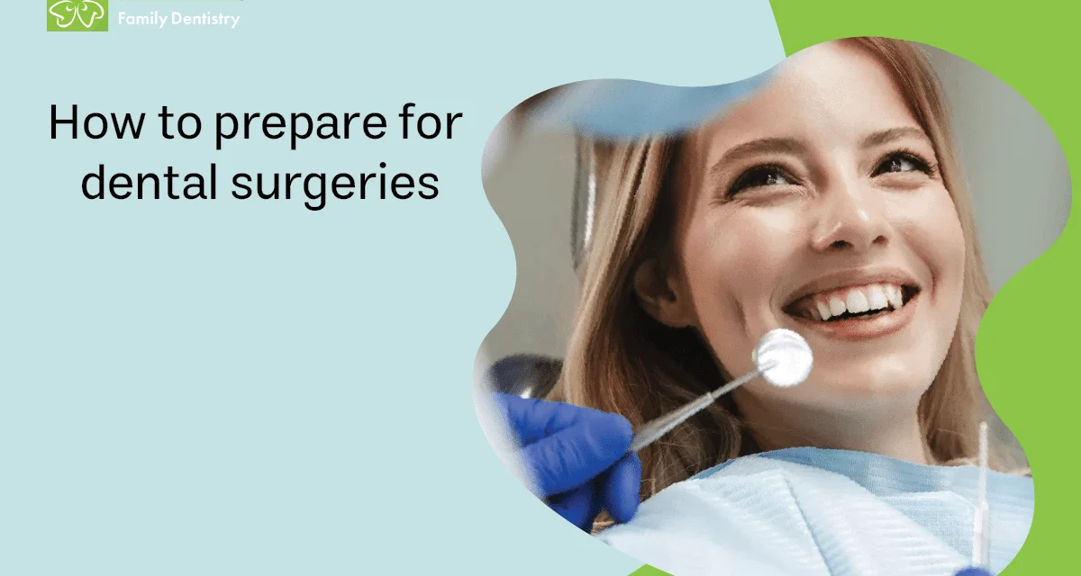 How to prepare for dental surgeries?