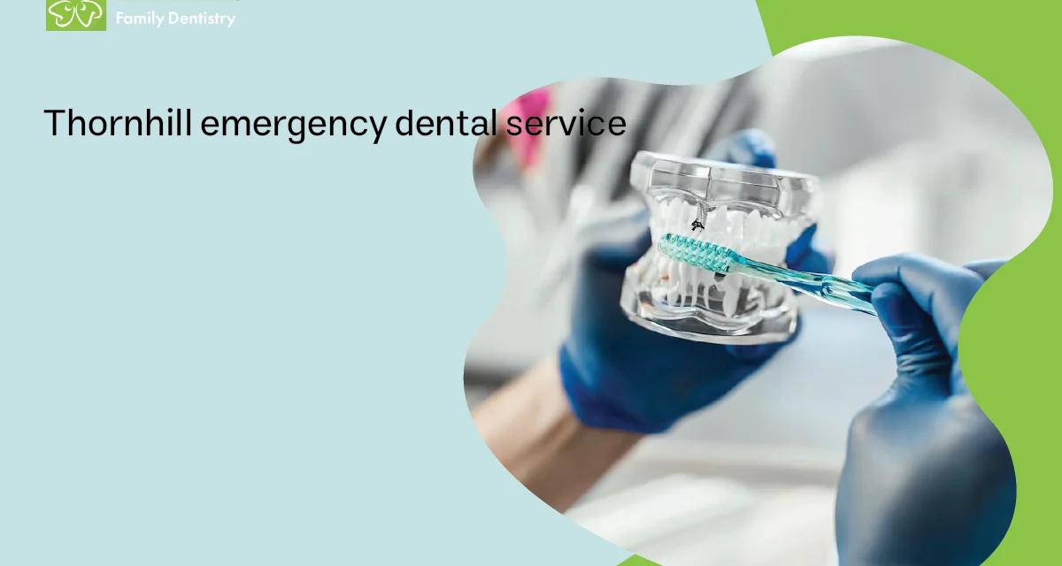 Thornhill Emergency Dental service